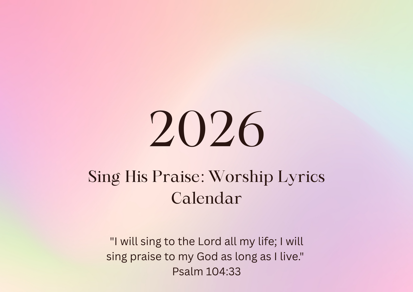 Sing His Praise: 2026 Worship Lyrics Calendar